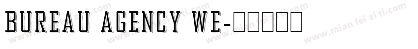bureau agency we字体转换
